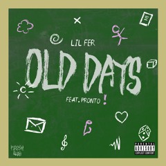 Old Days (Feat. Pronto) [Prod. by Flurakai]