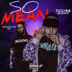 So Mean Feat. Born Stunna 3G (Prod. Plaza$am)