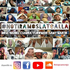 3. #notiramoslatoalla by SAMY MARTO