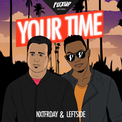 NXTFRDAY & Leftside - Your Time (Original Mix)
