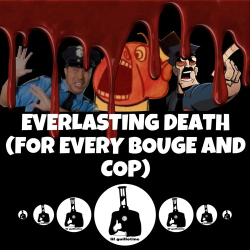 Everlasting Death (For Every Bouge And Cop, News Rap 12/13, Prod. Origamibeats )