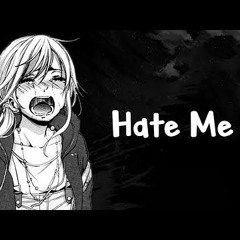 NightCore Canada -  Hate Me