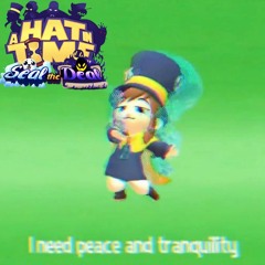 A Hat In Time DLC OST (Peace And Tranquility - Death Wish)