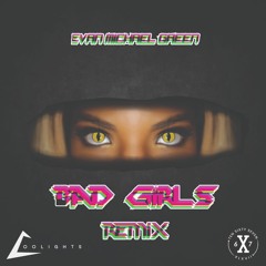 Evan Michael Green - Bad Girls (Coolights Remix)