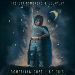 The Chainsmokers & Coldplay - Something Just Like This (V2R Remix)