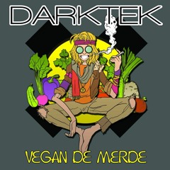 Darktek - Vegan De Merde