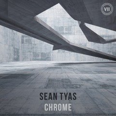 Sean Tyas - Chrome (SoundCloud Preview)