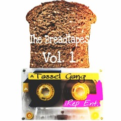Tassel Gang - The Breadtape Vol. 1