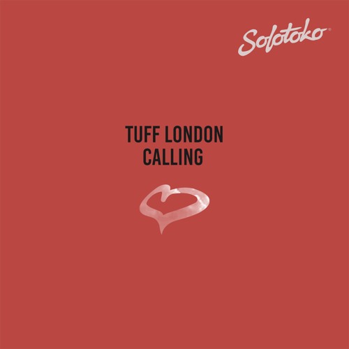 Tuff London - Calling