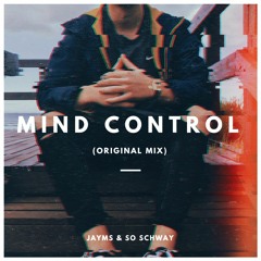 Jayms & So Schway - Mind Control (Original Mix)[Free Download]