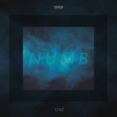 N U M B (Prod. by Stré)