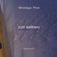 CD FLOT SUSPENDU (V.Piron 2018), extraits honkyoku
