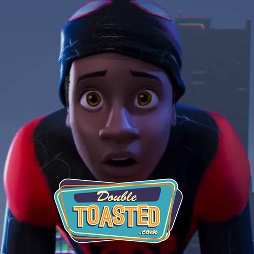 SPIDER-MAN INTO THE SPIDER-VERSE - Double Toasted Audio Review