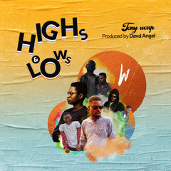 Highs & Lows (Prod. By David Angel)