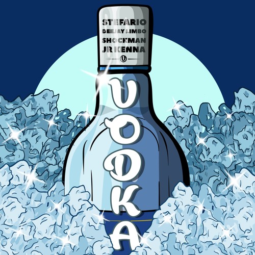 Stefario x Deejay Limbo x Shockman x JR Kenna - Vodka