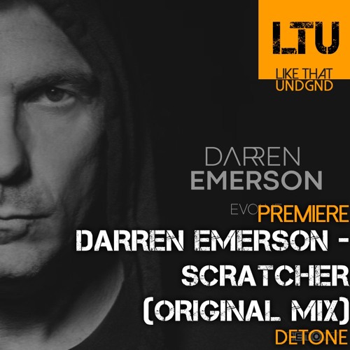 Stream Premiere Darren Emerson Scratcher Original Mix Detone By