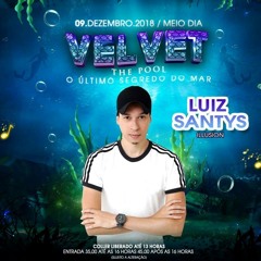 Luiz Santys - O Ultimo Segredo do Mar @Special SET Velvet The Pool