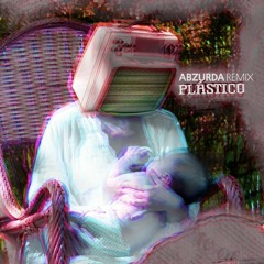Circo Durmiente - Plástico (Abzurda Remix)