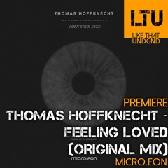 Premiere: Thomas Hoffknecht - Feeling Loved (Original Mix) |  Micro.Fon