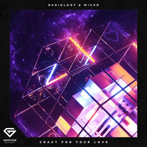 Radiology & WICKD - Crazy For Your Love
