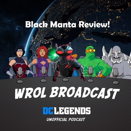 Stream Black Manta lays Siege to DC Legends Mobile! by WROL Broadcast |  Listen online for free on SoundCloud