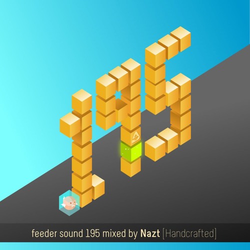 feeder sound 195 mixed by Nazt [Handcrafted]