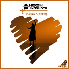 Kash Trivedi - Indian Voices Ep(Sajna (extended Mix))