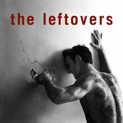 The Departure / She Remembers (music from The Leftovers)