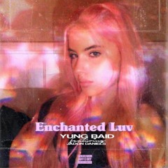 Enchanted Luv W/Jadon Daniels (Prod. Slxg)