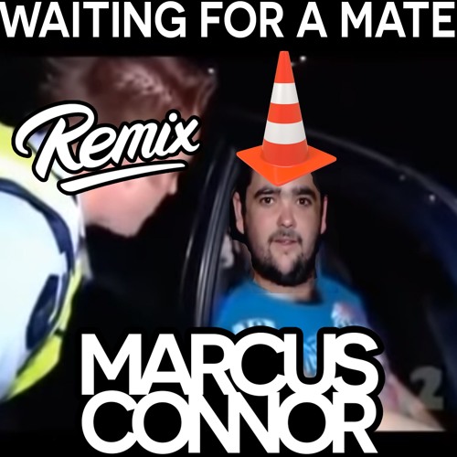 WAITING FOR A MATE (MARCUS CONNOR REMIX)