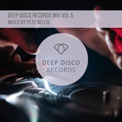Deep Disco Records Mix Vol.5 Mixed By Pete Bellis