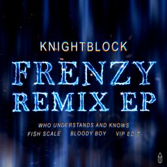 KnightBlock - Frenzy (Bloody Boy Remix)