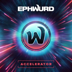 Ephwurd - Accelerator