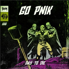 GØ PNIK - Day to Die (Doom Music)