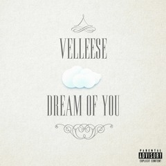 Velleese - Dream of You