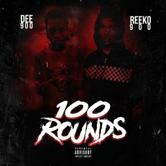 Reeko900 x Dee900 - 100 Rounds