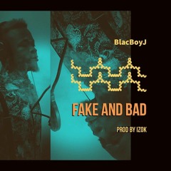 fake bad (prod by izok)
