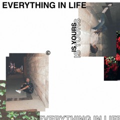 Galvanic & rn - Everything in Life is Yours