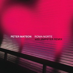 Peter Matson - Roma Norte