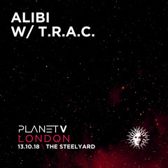 Alibi & T.R.A.C. - Live @ Planet V London 13.10.18
