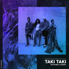 DJ Snake ft. Selena Gomez, Ozuna & Cardi B. - Taki Taki (Nickobella Remix)