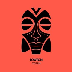 PREMIERE : Lowton - Totem (Original Mix) [Lowton Records]