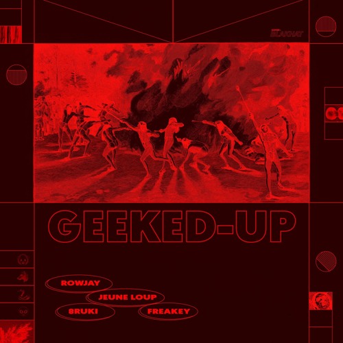Rowjay - Geeked Up (Feat Jeune Loup & 8ruki) [Produced by FREAKEY!] (VIDEO IN DESCRIPTION)
