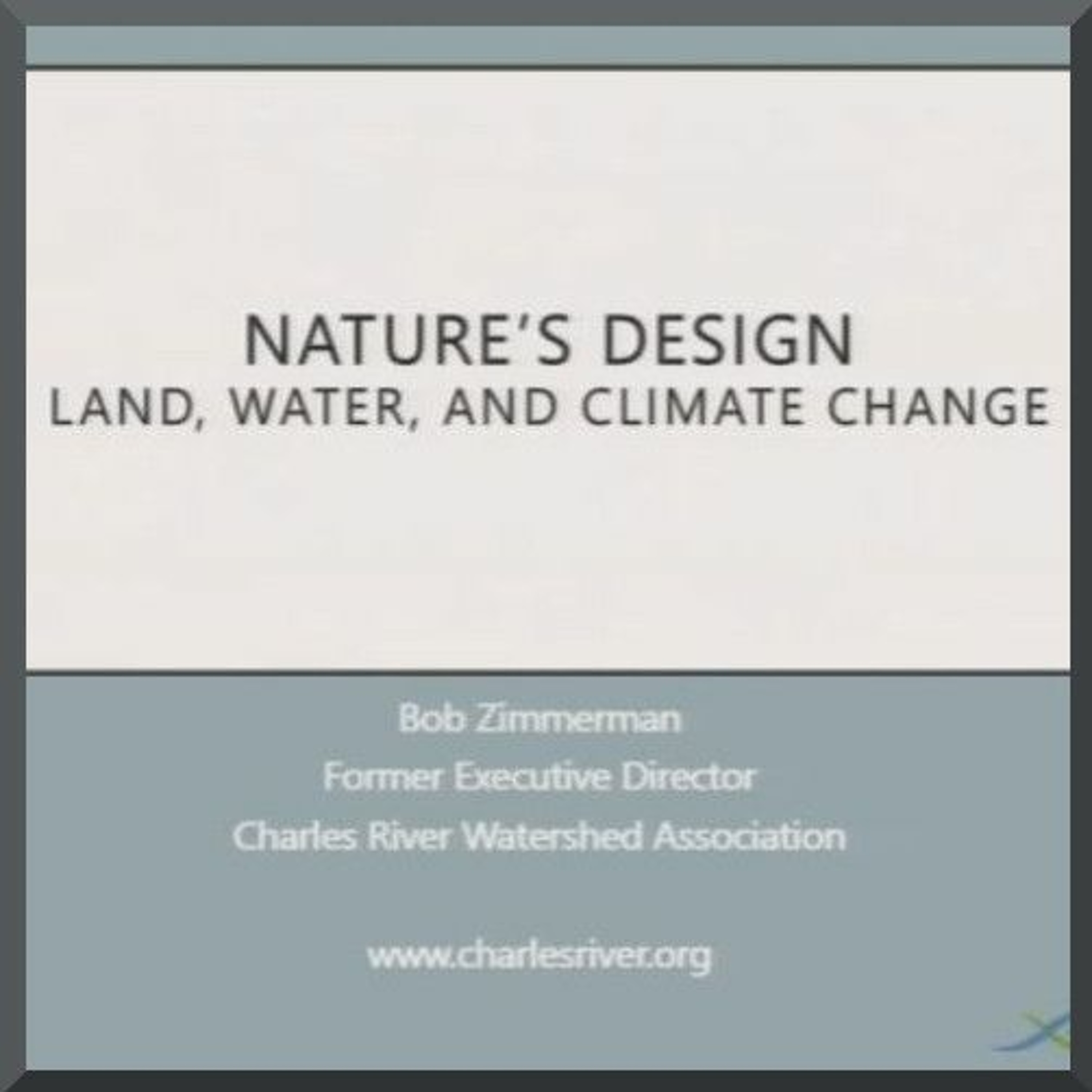 Robert Zimmerman, Jr., “Nature’s Design: Land, Water, and Climate Change in Boston”
