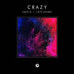 Just10 & Left/Right - Crazy - OUT NOW