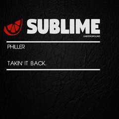 Philler - Takin' It Back (Sublime Underground)