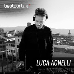 Beatport Live 28: Luca Agnelli