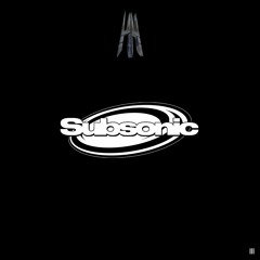 SUBSONIC [Out Now on III]