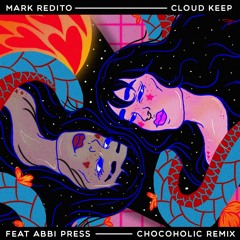 Cloud Keep feat. Abbi Press (Chocoholic Remix)