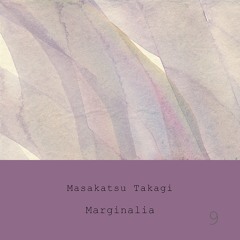 Masakatsu Takagi - Marginalia #9